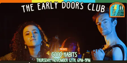 The Early Doors Club at The Snug w/ Good Habits (Full Band)