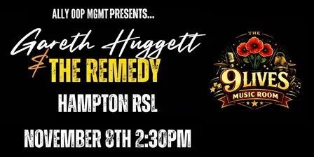 ALLY OOP MGMT presents GARETH HUGGETT and THE REMEDY at HAMPTON RSL