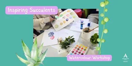 Inspiring Succulents: Watercolour Workshop