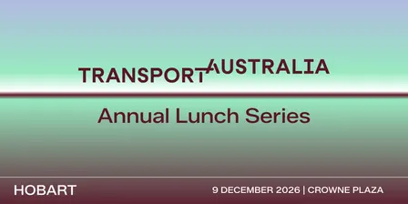 Transport Australia TAS Annual Lunch | Hobart