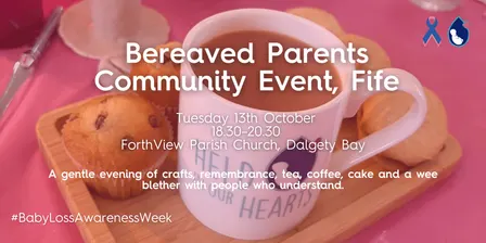 Bereaved Parents Community Gathering - Fife