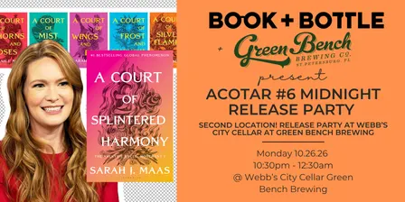 ACOTAR #6 MIDNIGHT RELEASE PARTY at Webb's City Cellar Green Bench Brewing!