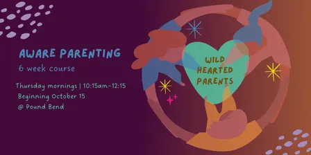 Wild Hearted Parents (Term 4)