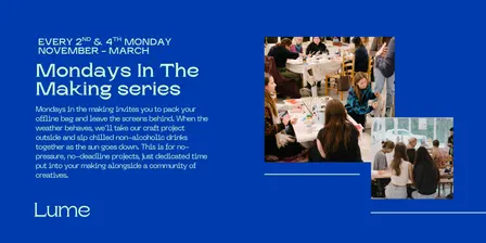 Mondays In The Making - Summer series