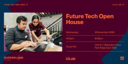 QLD AI Hub Logan + UiLab - Future Tech Open House - November