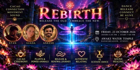 REBIRTH~Cacac~Connections~DJ ecstatic dance~sound bath~Sydney