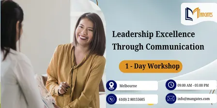 Leadership Excellence Through Communication – 1 Day Course in Melbourne