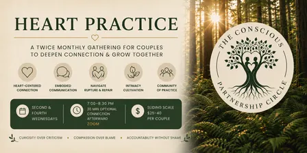 The Conscious Partnership Circle Presents - Heart Practice