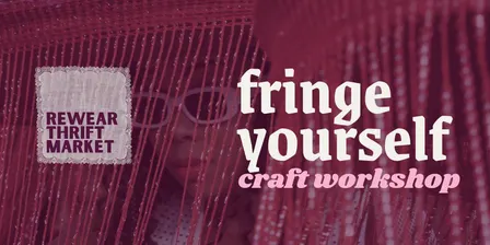 Fringe yourself | Fashion fringing craft workshop for PK Fringe Festival