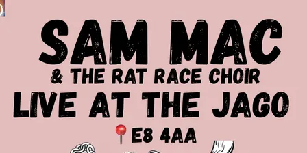 Sam Mac & The Rat Race Choir - At The Jago