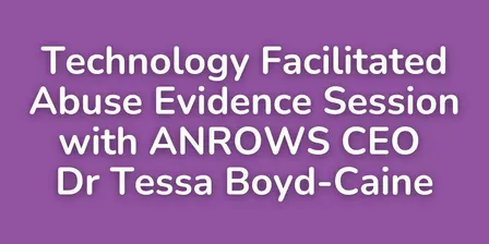 Technology facilitated abuse: evidence session with ANROWS CEO Dr Tessa Boyd-Caine