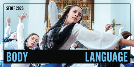 Body Language: Screendance Shorts | 2026 SF Dance Film Festival