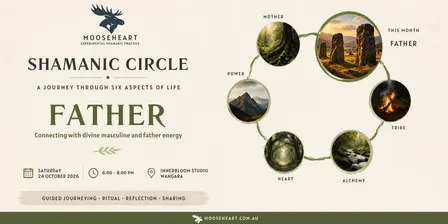 Shamanic Circle: Father - 24 October 26