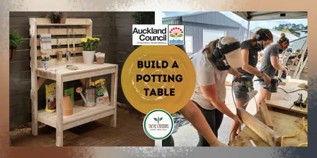 Build a Potting Table: Power Tools 101, The ReCreators Green Space, Saturday 28 Nov, 10am - 4pm