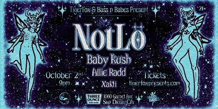 TIGER FOX Presents: Bass n Babes takeover featuring NotLö