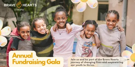 Brave Hearts Ethiopia Gala: In Support of Children in Ethiopia