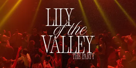 Lily of the Valley: The Party
