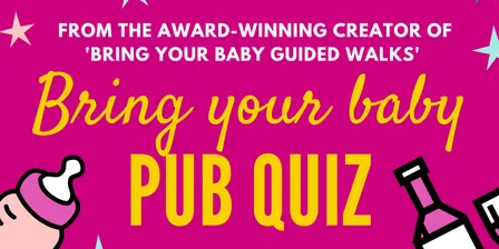 BRING YOUR BABY PUB QUIZ Parent Social @ The Plough, BATTERSEA / CLAPHAM JUNCTION (SW11)
