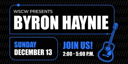 Byron Haynie Live at WSCW December 13