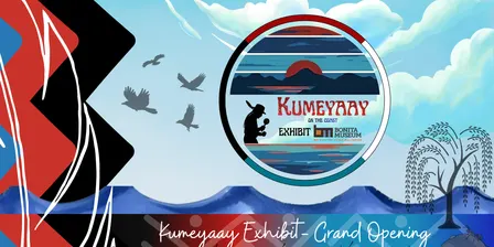 Kumeyaay Exhibit - Grand Opening