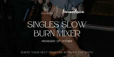 Singles Slow Burn Mixer - Unwritten x James Squire [UNDER 35 YEARS]
