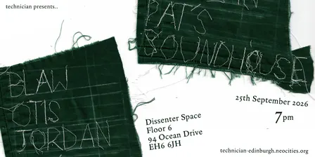 Blaw, Otis Jordan, Pat's Soundhouse 25th September @ Dissenter Space