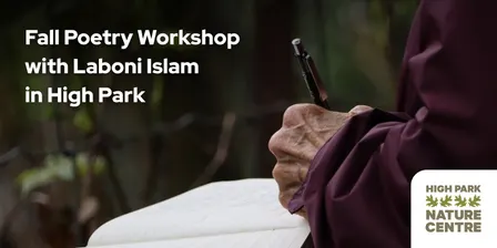 Fall Poetry Workshop with Laboni Islam in High Park