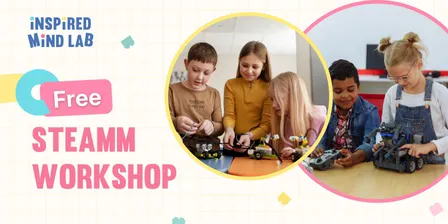 FREE STEAMM Workshop - Session 1: Ages 6-9