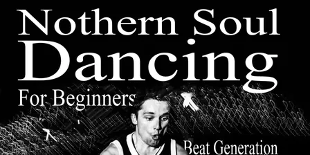 Northern Soul Dancing for Beginners