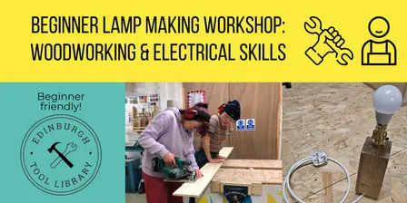 Beginner Lamp Making Workshop: Woodworking & Electrical Skills