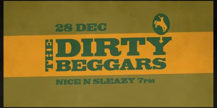 The Dirty Beggars @ Nice N Sleazy