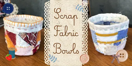Scrap Fabric Bowls
