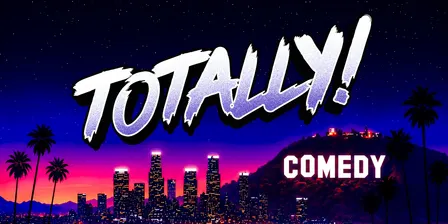 Totally! Standup Comedy With Comics from HBO and Netflix