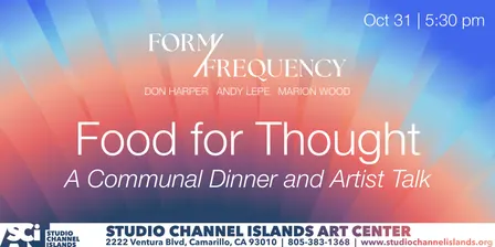 Food for Thought: A Communal Dinner and Artist Talk (Form/Frequency)