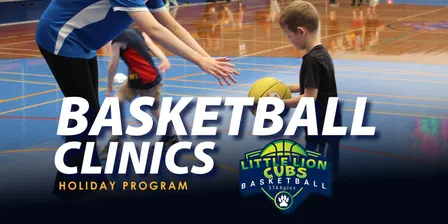 Little Cubs Starplex Basketball Clinic 2026 - Term 3 Holidays