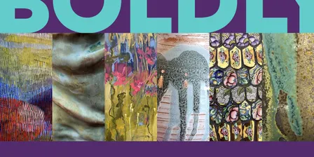 Exhibition Opening: BOLDLY / Jo Brazil - Josephine Cassar - Tracey Marsten - Liz Notley - Sonja Parkinson - Kobie Swart