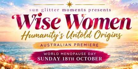 Wise Women: Australian Film Premiere + Gathering · World Menopause Day