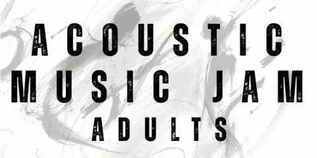 Acoustic Music Jam - Adults
