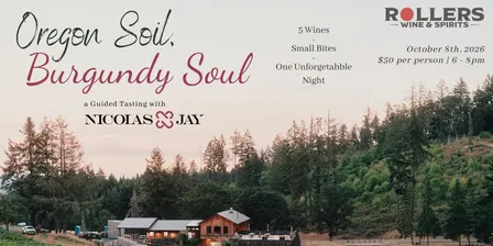Oregon Soil, Burgundy Soul: An Evening with Nicolas Jay Wines