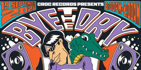 CROC RECORDS Presents: BYE THE DRY @ Bustard town- 19/09/2026