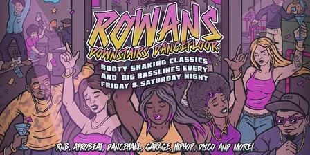 FRIDAY NIGHTS AT ROWANS