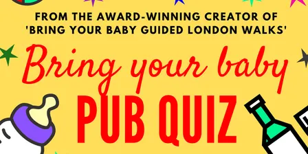 BRING YOUR BABY PUB QUIZ Parent Social @ The Plough, EAST DULWICH (SE22)