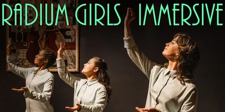 Radium Girls Immersive