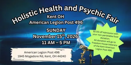 🔮 Holistic Health & Psychic Fair –American Legion Post 496 Kent Ohio🔮
