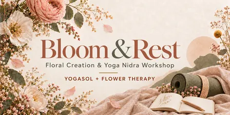 BLOOM & REST: Floral Creation, Guided Journaling, and YOGA Nidra