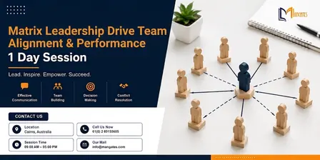 Matrix Leadership 1 Day Session: Drive Team Alignment & Performance, Cairns