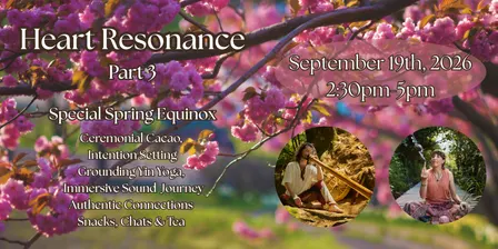 [Auckland CBD] Heart Resonance 3 Spring equinoxe
