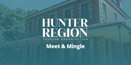 Hunter Tourism Meet & Mingle - November - Tocal Homestead
