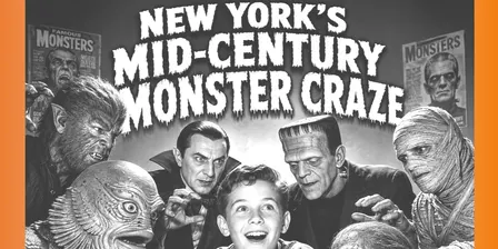 New York's Midcentury Monster Craze