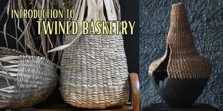 Introduction to Twined Basketry
